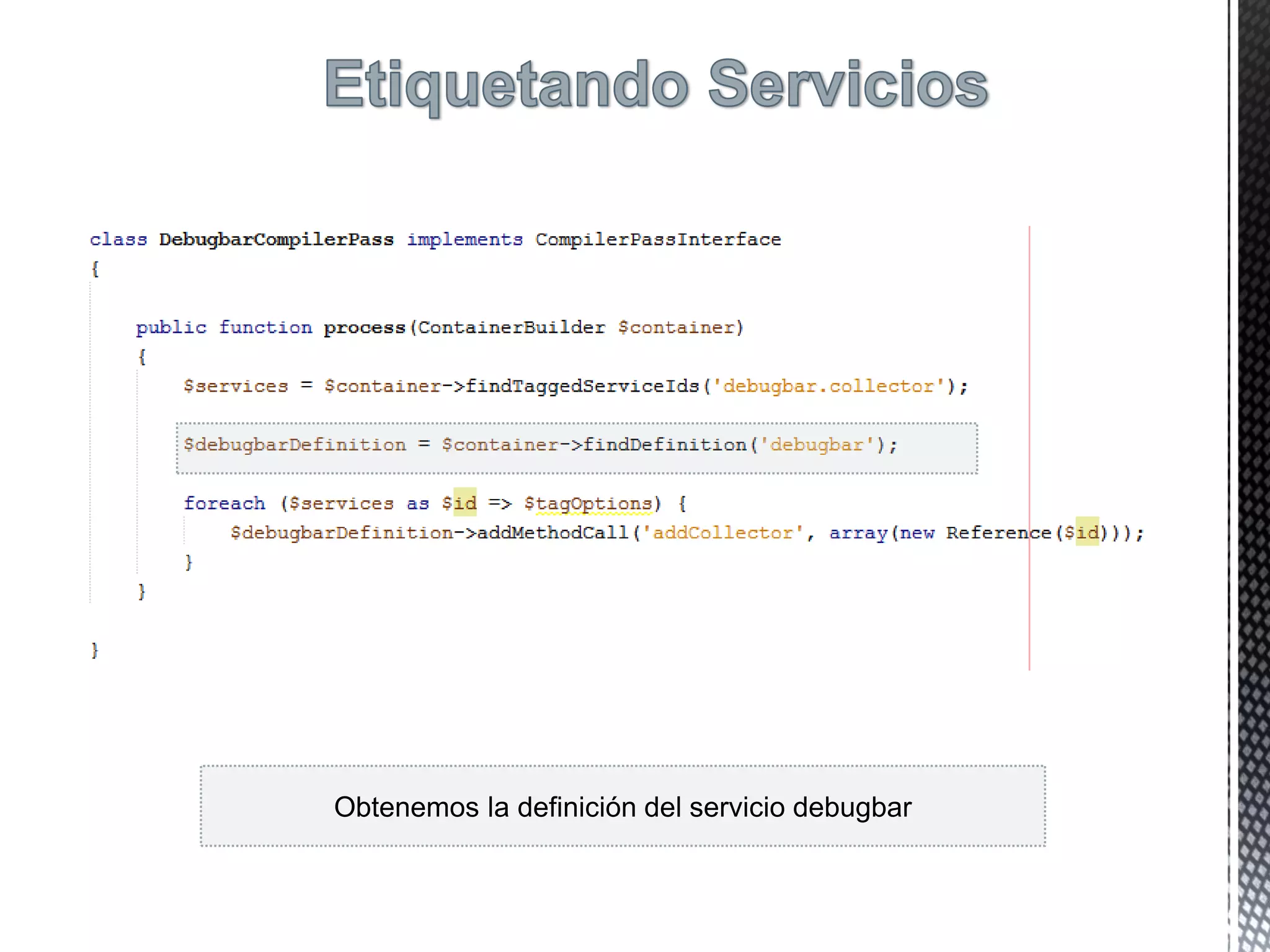 Obtenemos la definición del servicio debugbar
 