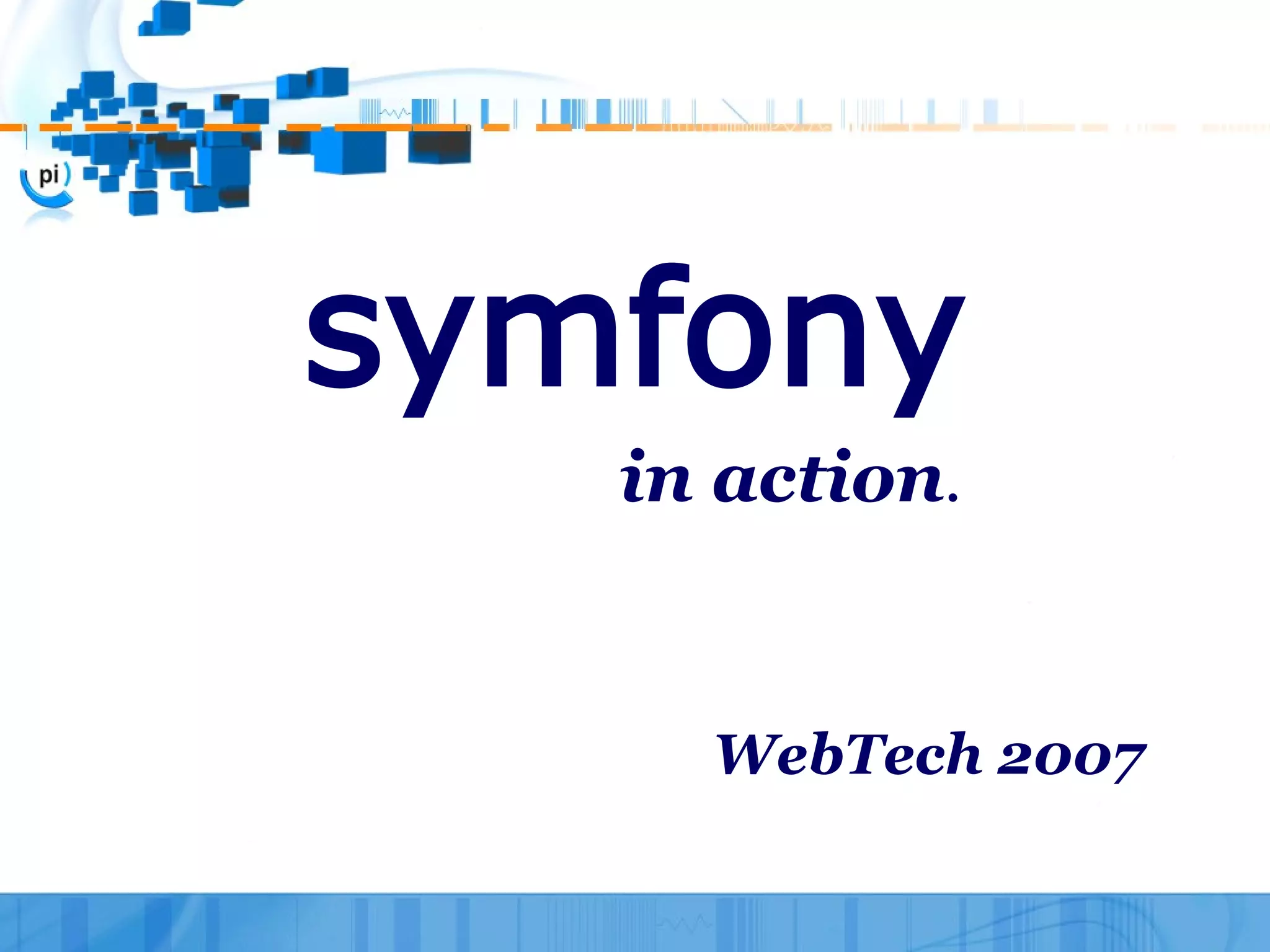 symfony on action - WebTech 207