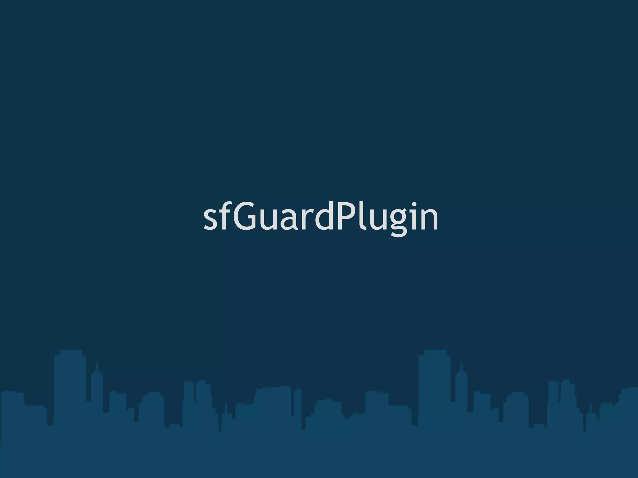 sfGuardPlugin
 
 