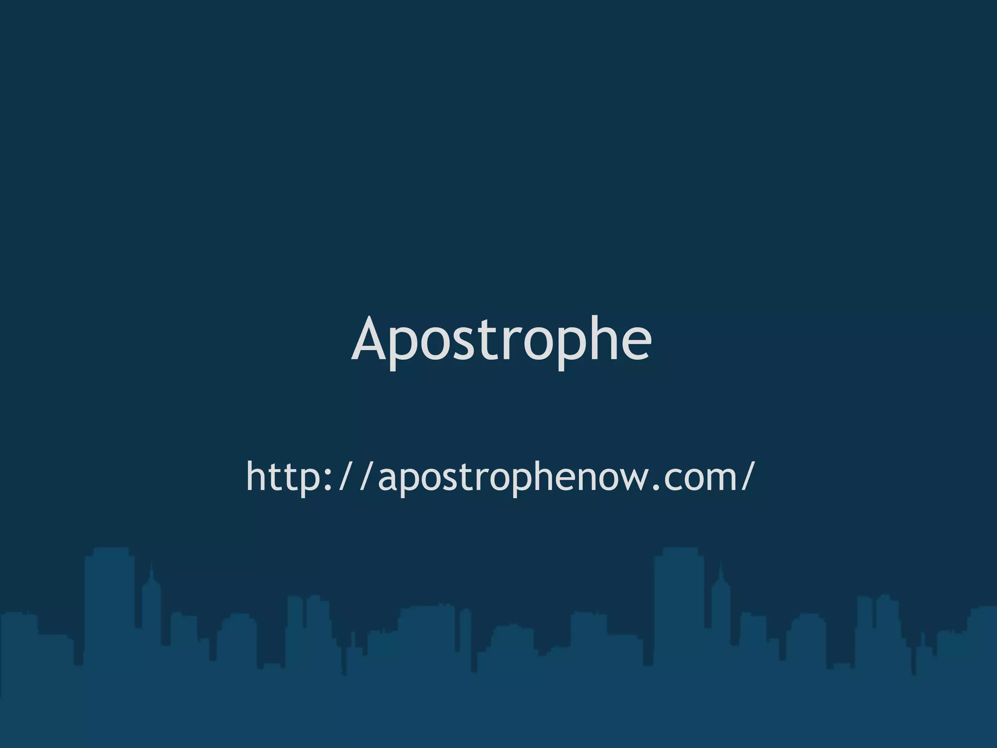 Apostrophe
http://apostrophenow.com/
 