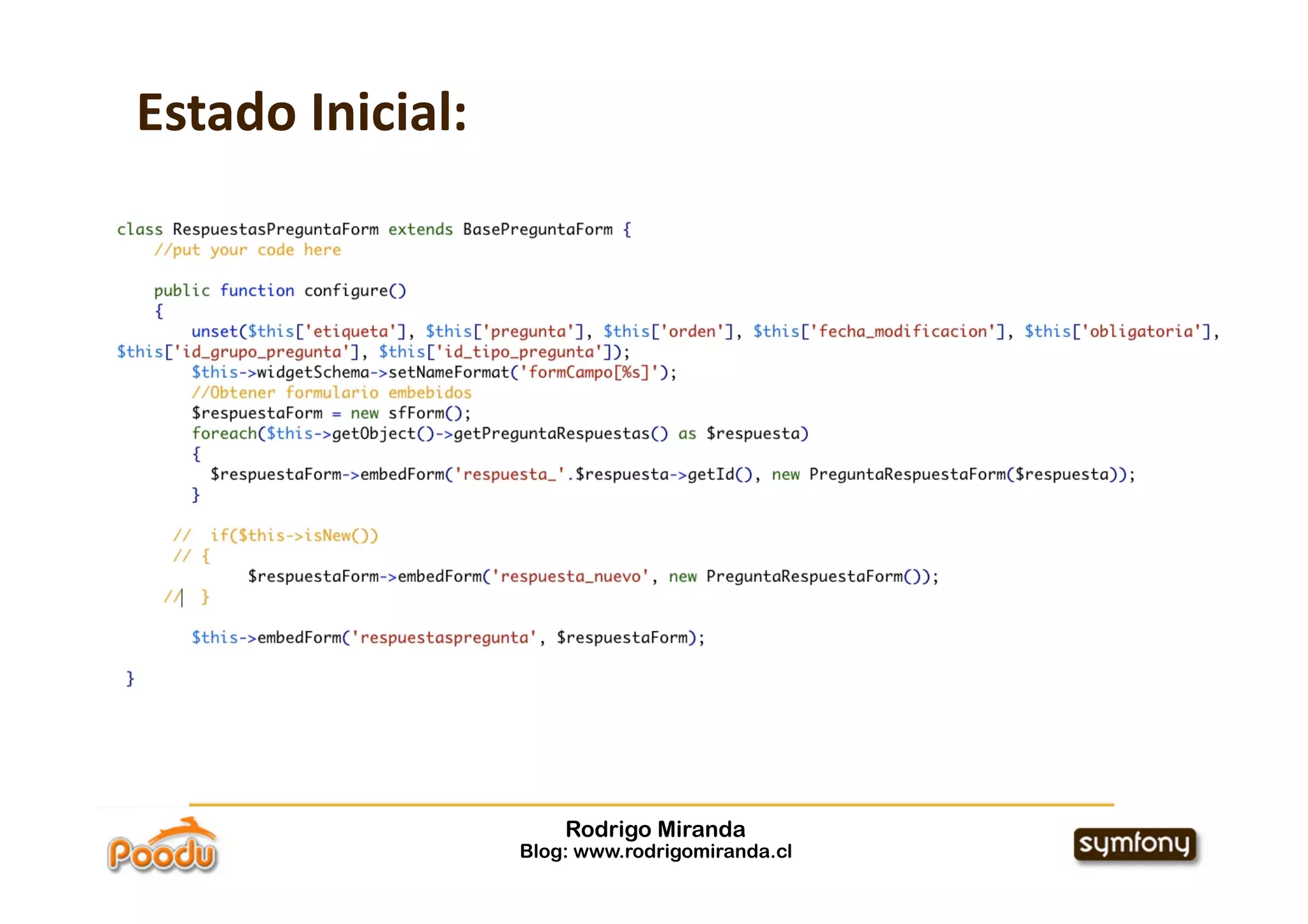 Estado Inicial:




                      Rodrigo Miranda
                  Blog: www.rodrigomiranda.cl
 