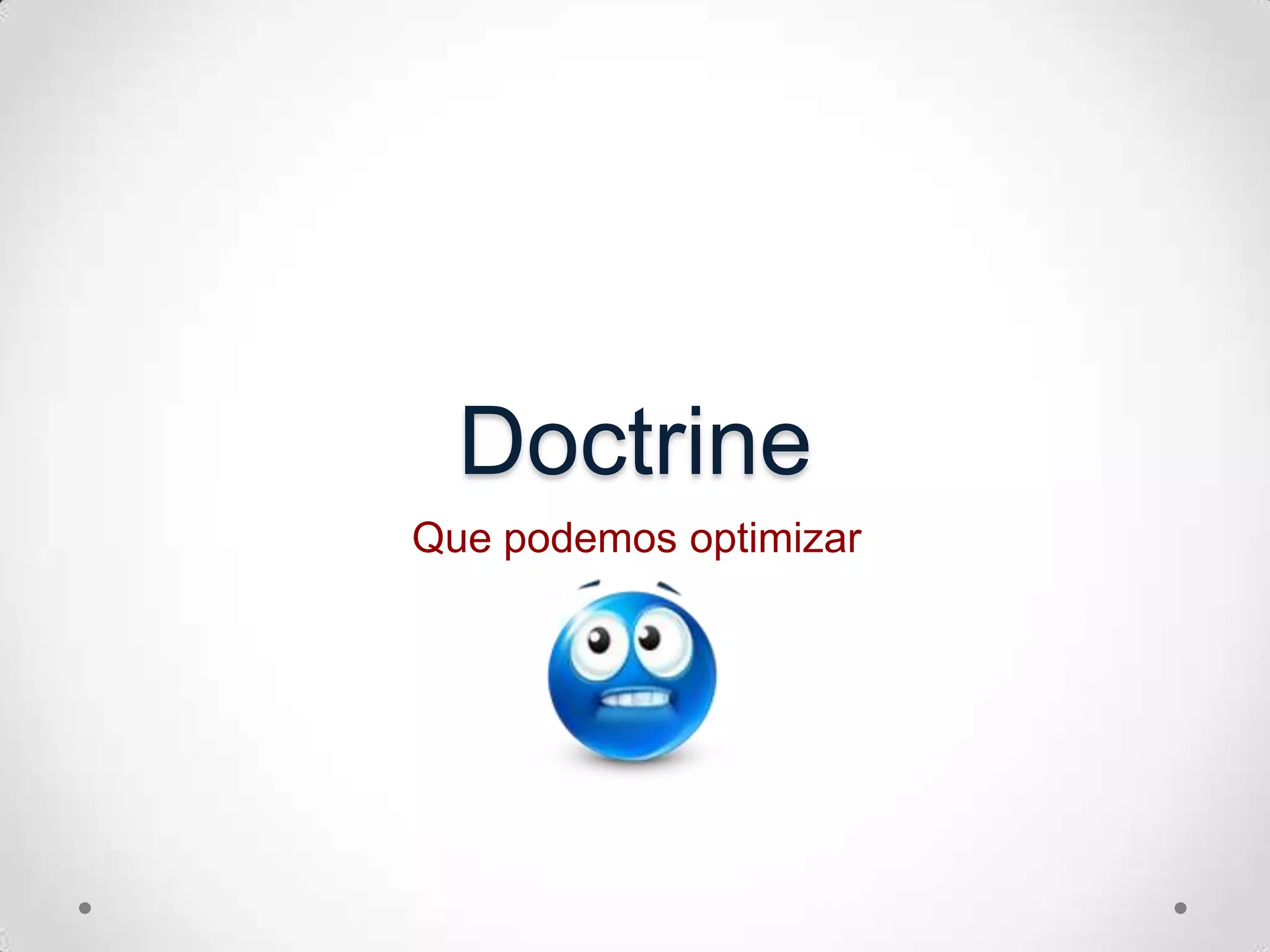 DoctrineQuepodemosoptimizar
