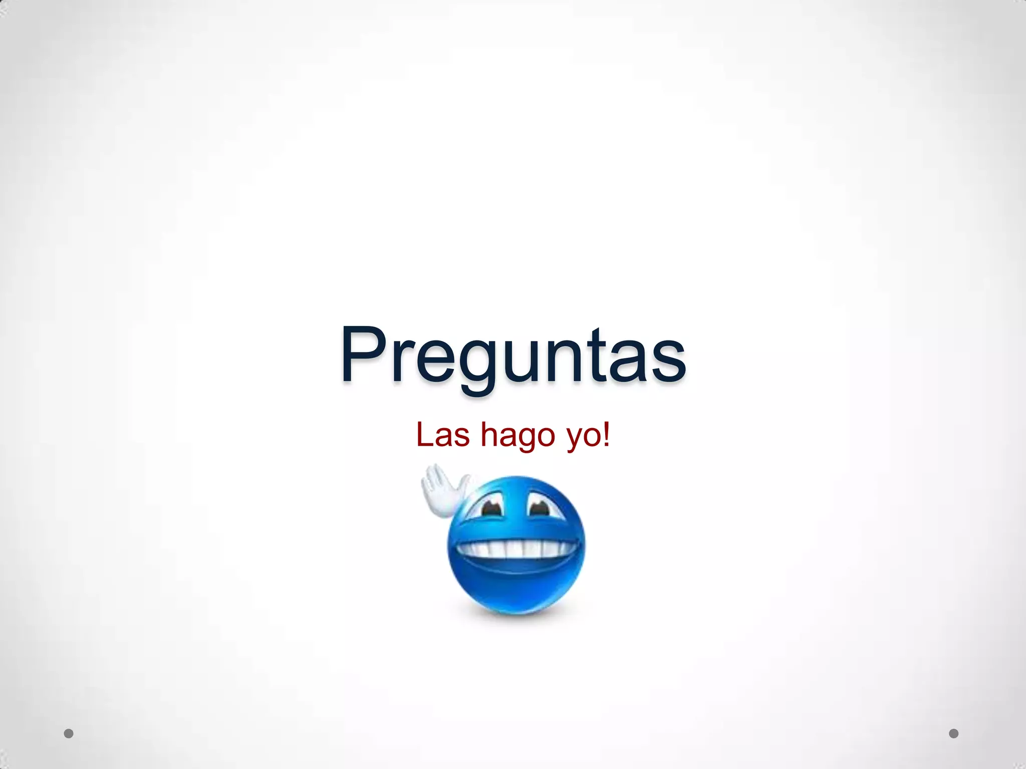 PreguntasLas hagoyo!