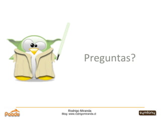 Rodrigo Miranda Blog: www.rodrigomiranda.cl Preguntas? 