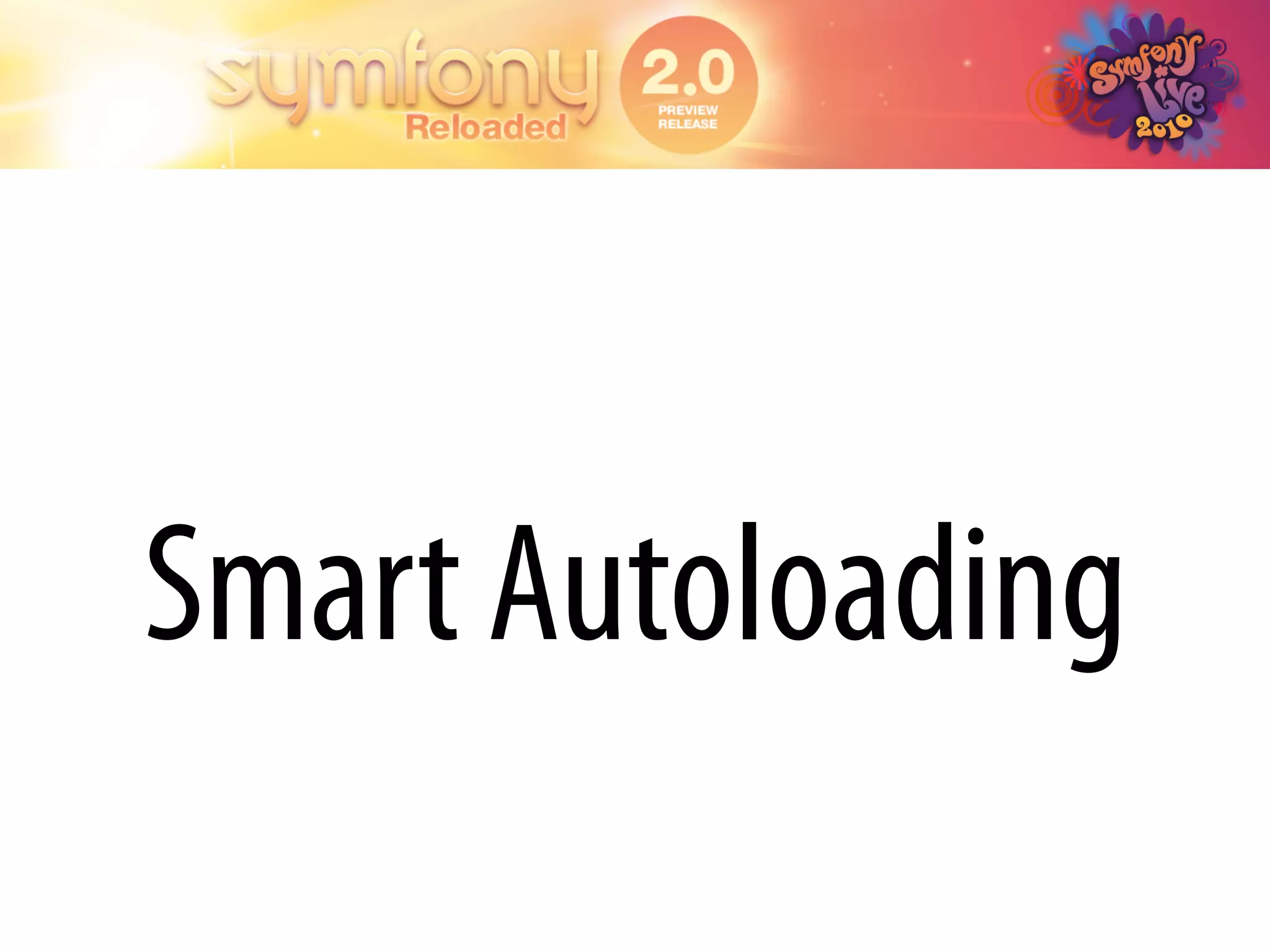 Smart Autoloading
 