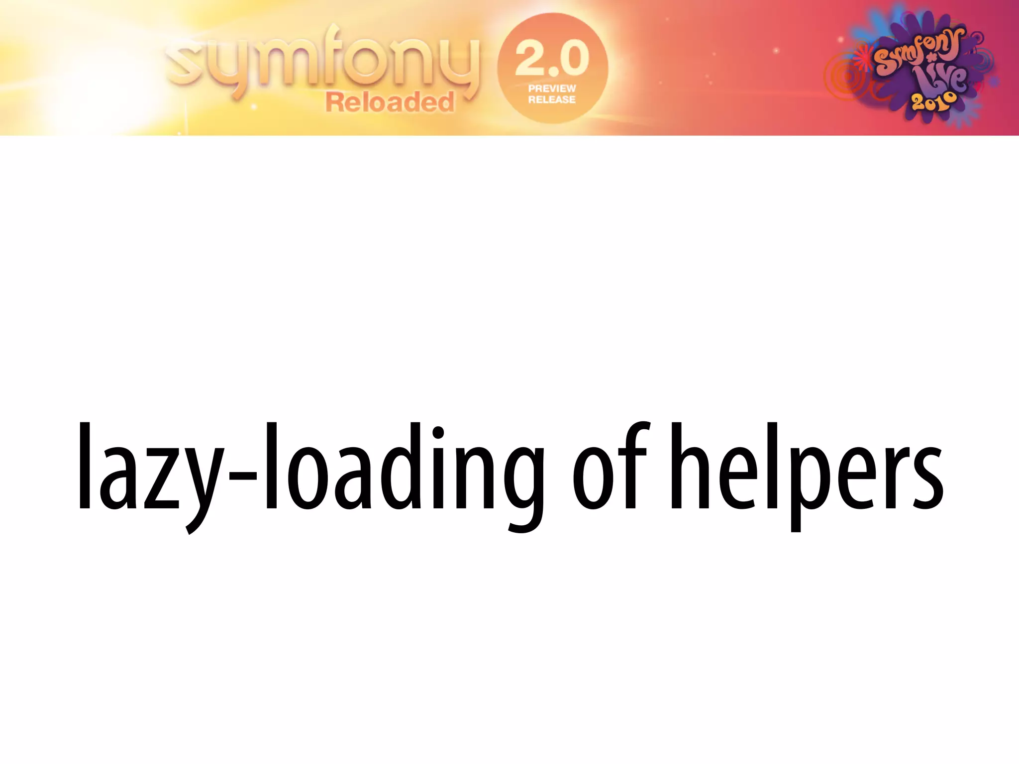 lazy-loading of helpers
 