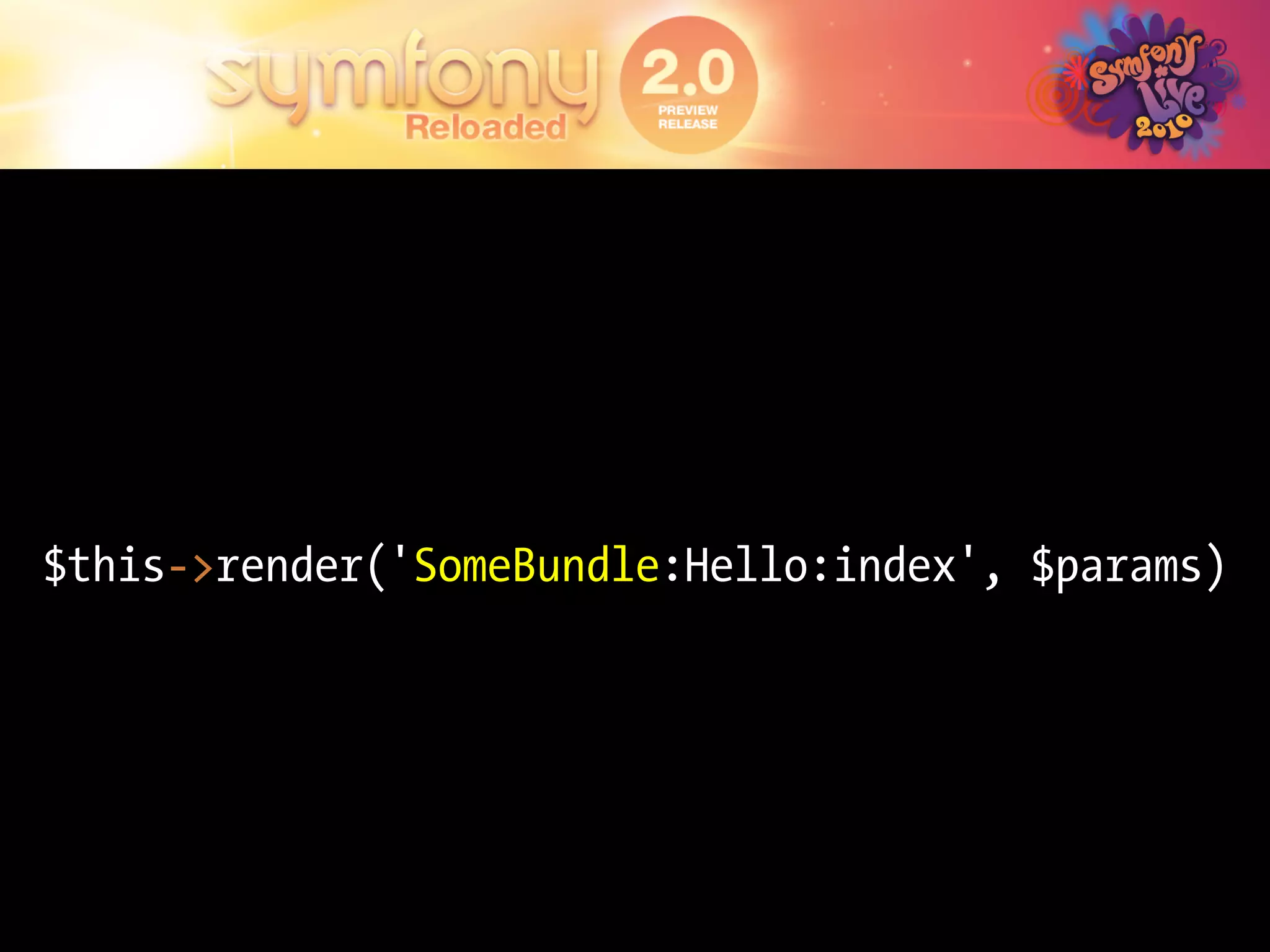 $this->render('SomeBundle:Hello:index', $params)
 