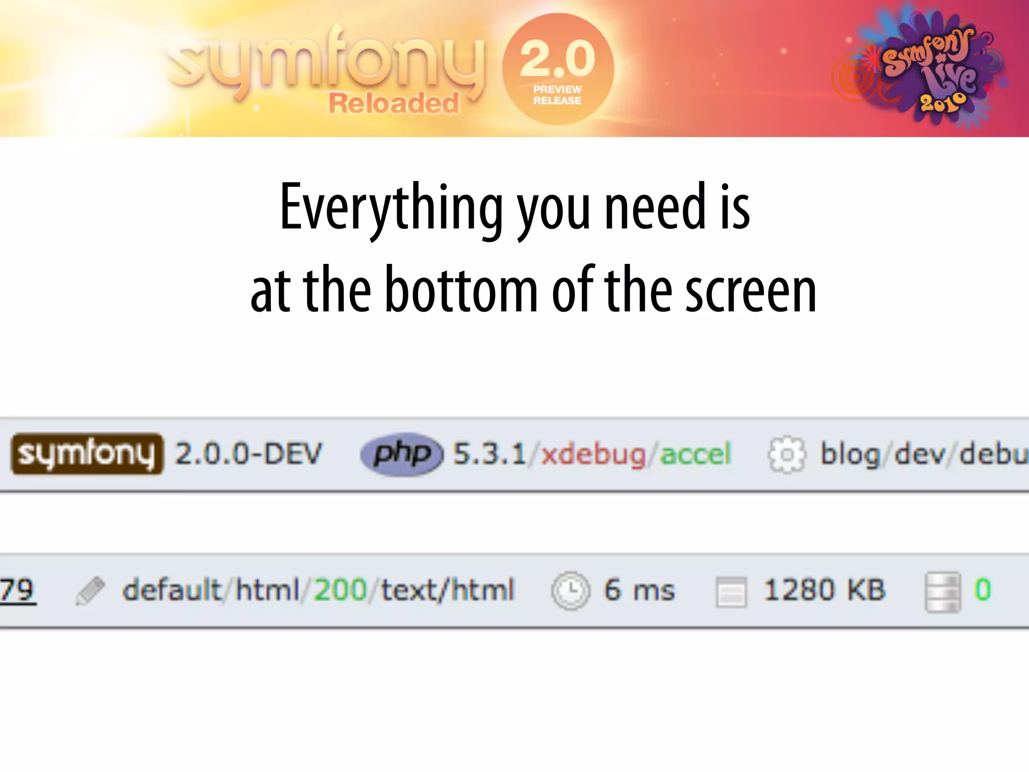 Everything you need is
at the bottom of the screen
 
