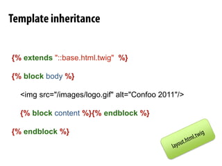 Twig Template EngineTwigis a modern templateengine for PHPFast