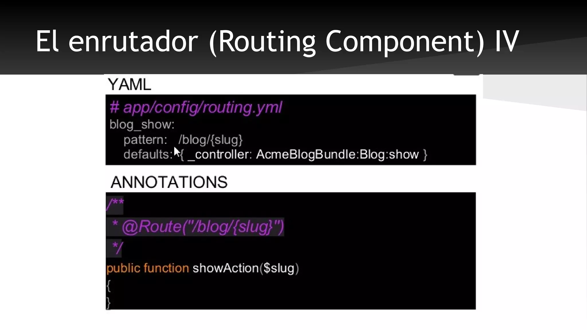 El enrutador (Routing Component) IV 
 