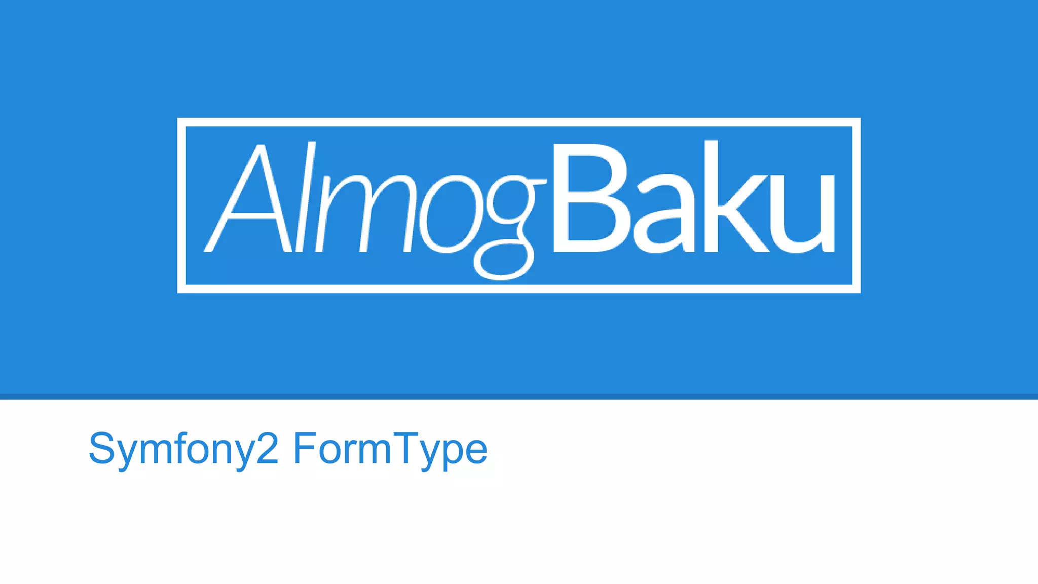 Symfony2 FormType