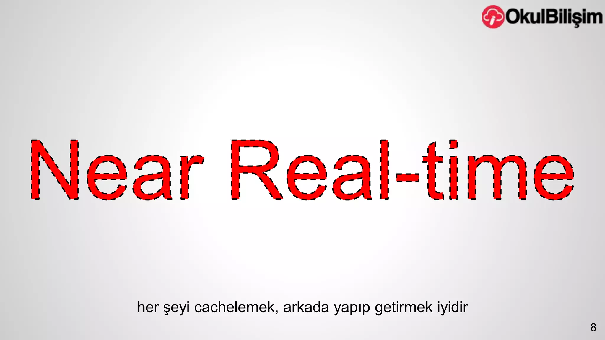 her şeyi cachelemek, arkada yapıp getirmek iyidir 
8 
 