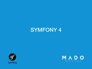 SYMFONY 4
 