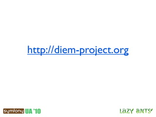 http://diem-project.org
 