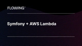Symfony + AWS Lambda
 
