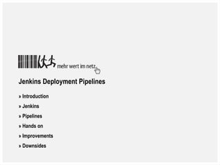 0Nicole Cordes, SymfonyCon Berlin 2016, Jenkins Deployment Pipelines
Jenkins Deployment Pipelines
» Introduction
» Jenkins
» Pipelines
» Hands on
» Improvements
» Downsides
 