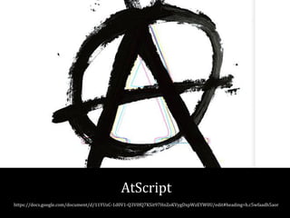 AtScript 
https://docs.google.com/document/d/11YUzC-1d0V1-Q3V0fQ7KSit97HnZoKVygDxpWzEYW0U/edit#heading=h.c5wfaadh5aor 
 