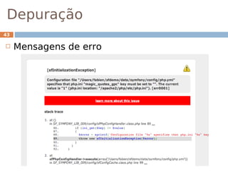 Depuração
43

    Mensagens de erro
 