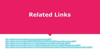 Related Links
https://github.com/ojs/ojs/blob/master/app/config/security.yml#L20
https://github.com/ojs/ojs/blob/a8f11d6b7fd351a837a21ece92f487a3ca978d71/app/config/services.yml#L14
https://github.com/ojs/ojs/blob/master/src/Ojs/ApiBundle/Security/ApiKeyUserProvider.php#L20
https://github.com/ojs/ojs/blob/master/src%2FOjs%2FApiBundle%2FSecurity%2FApiKeyAuthenticator.php#L16
https://github.com/ojs/ojs/blob/master/src%2FOjs%2FApiBundle%2FController%2FAdmin%2FArticleTypeRestController.php#L44
 