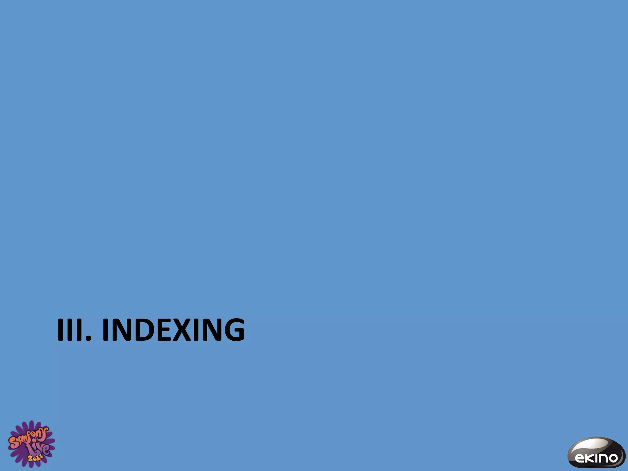 III.	
  INDEXING	
  
 