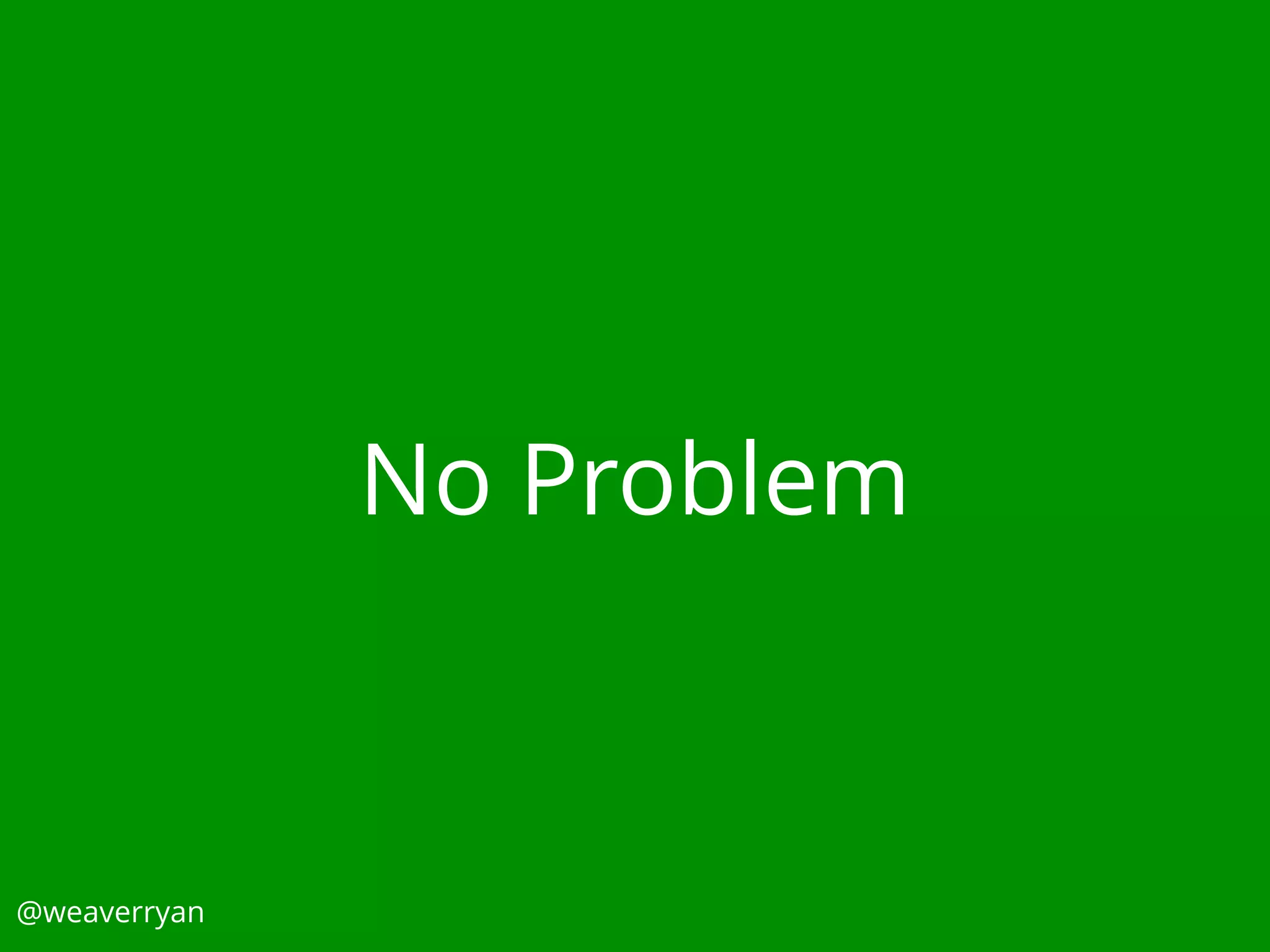 No Problem
@weaverryan
 