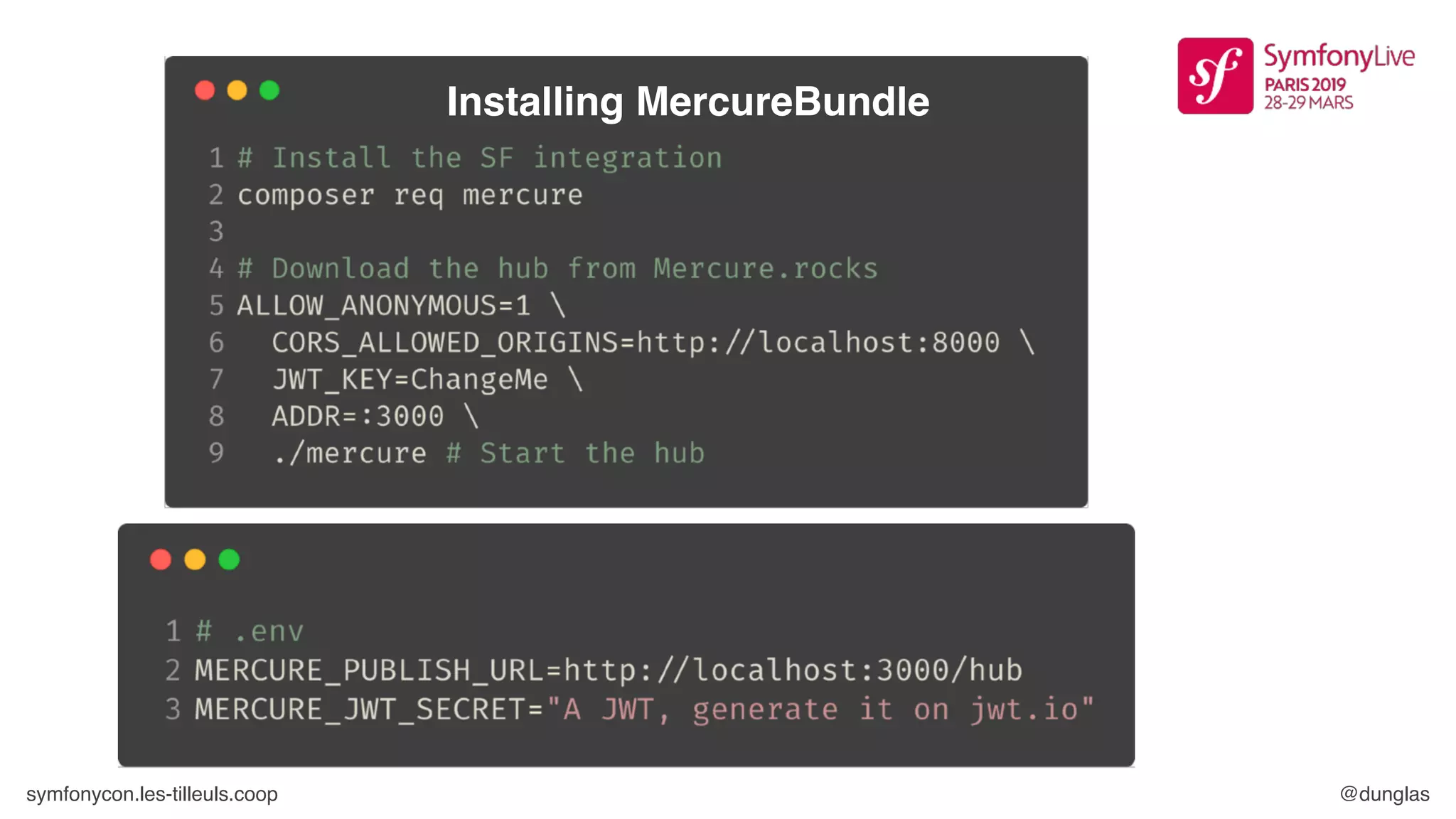symfonycon.les-tilleuls.coop @dunglas
Installing MercureBundle
 