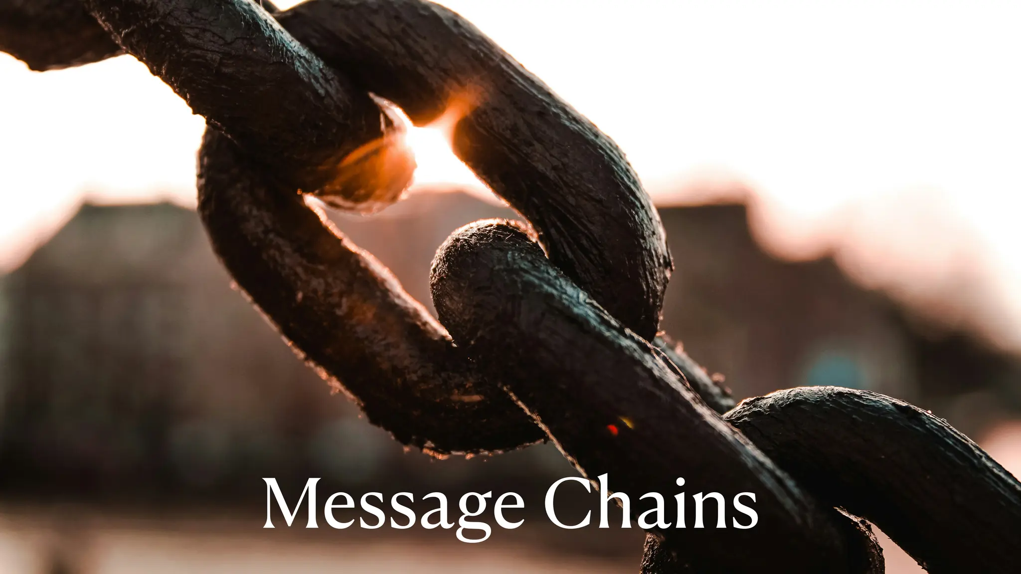 Message Chains
 