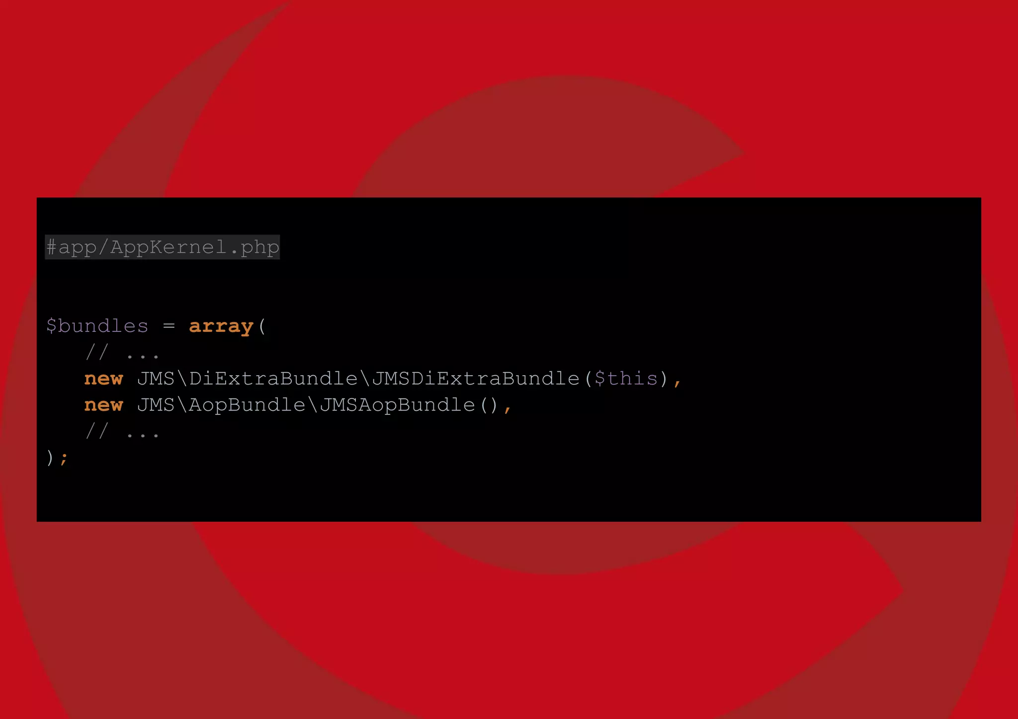 #app/AppKernel.php
$bundles = array(
// ...
new JMSDiExtraBundleJMSDiExtraBundle($this),
new JMSAopBundleJMSAopBundle(),
// ...
);
 