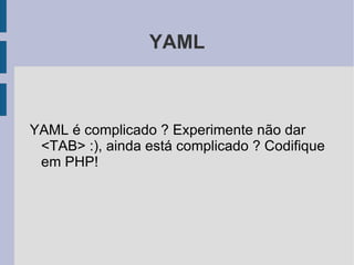 Comunidade de desenvolvedores PHP, liderada por Fabien Potencier(SENSIOLABS). 