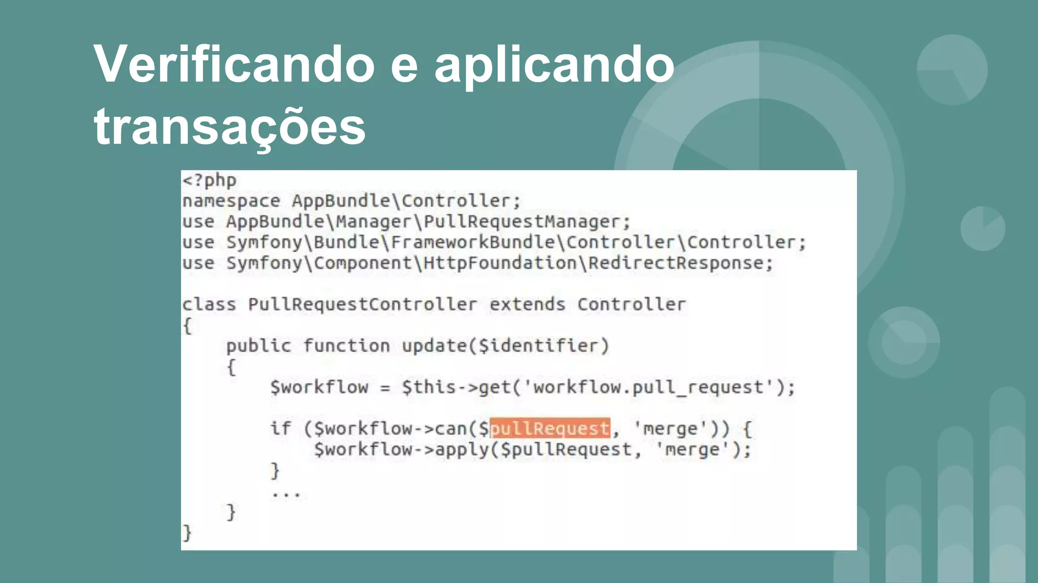 Verificando e aplicando
transações
 