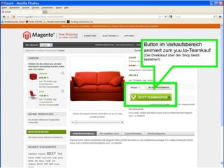 Button im Verkaufsbereich
animiert zum yuu.to-Teamkauf
(Der Direktkauf über den Shop bleibt
bestehen!)
 