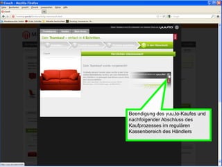 Beendigung des yuu.to-Kaufes und
nachfolgender Abschluss des
Kaufprozesses im regulären
Kassenbereich des Händlers
 