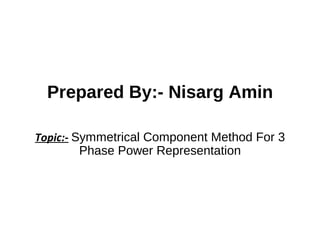 Symmetrical component method for 3 phase power representation | PPT