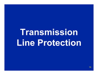 14
Transmission
Line Protection
 