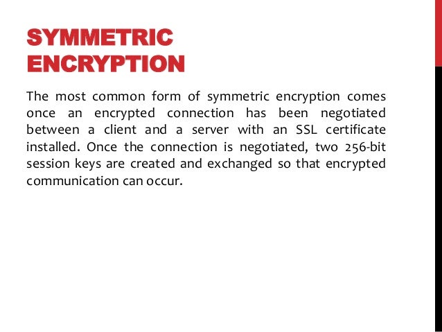 Symmetric and Asymmetric Encryption