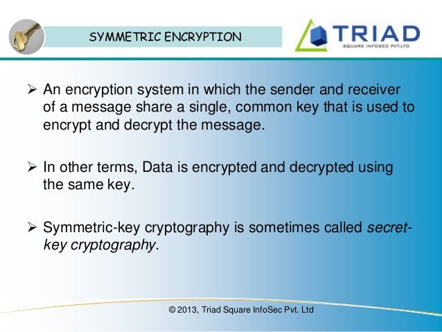 Symmetric and asymmetric key