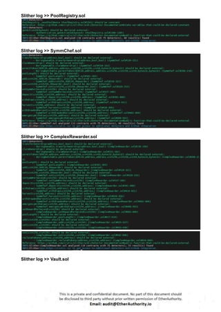 Slither log >> PoolRegistry.sol
Slither log >> SymmChef.sol
Slither log >> ComplexRewarder.sol
Slither log >> Vault.sol
 