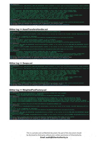 Slither log >> AssetTransfersHandler.sol
Slither log >> Swaps.sol
Slither log >> WeightedPoolFactory.sol
 