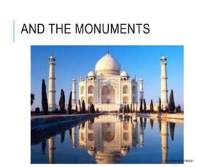 AND THE MONUMENTS
SOURABH MUKTIBODH
 