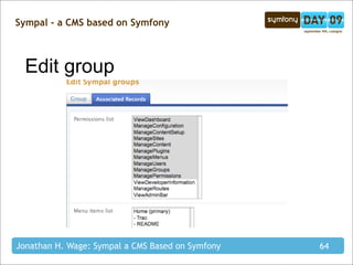 Sympal - a CMS based on Symfony



  Edit group




Jonathan H. Wage: Sympal a CMS Based on Symfony   64
 