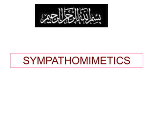 SYMPATHOMIMETICS
 