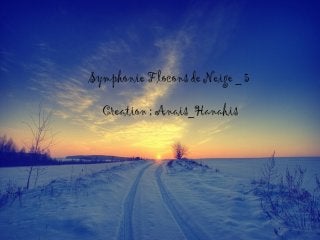 Symphonie flocons de neige   5   by Anais_Hanahis