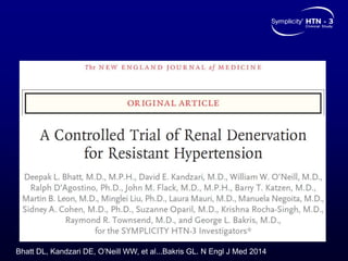 Bhatt DL, Kandzari DE, O’Neill WW, et al...Bakris GL. N Engl J Med 2014
 