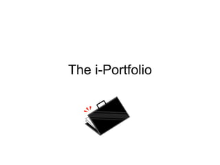 The i-Portfolio 