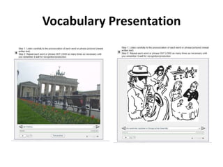 What can be done equally well or better online?PreparationExposure to target culture, more authentic, motivating materialsIntroducing new vocabulary in context Delivering self-paced tutorials on principles of language learning, dictionary use, vocabulary learning, etc.Reading comprehension activitiesFollow-ups to extend learningCommunicative, meaningful language use outside the classroomPronunciation practice/communication strategies (fluency/speech acts)Writing for fluency, mass writing, collaborative writingDiscuss cultural differencesWhat are students expected to do? How is this different from previous instruction?What are the goals?