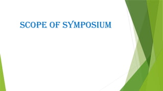 SCOPE OF SYMPOSIUM
 