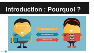Introduction : Pourquoi ?
 