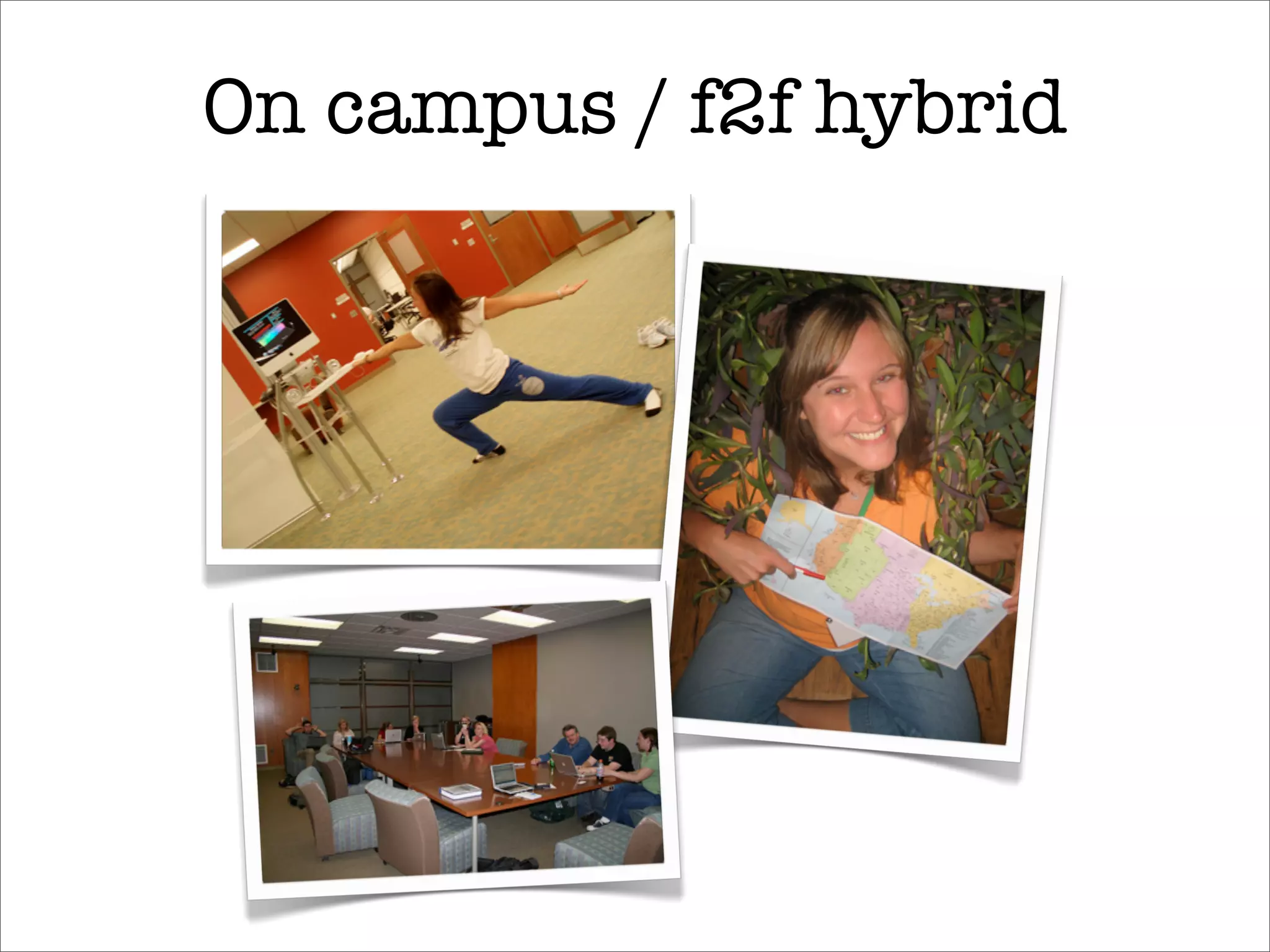 On campus / f2f hybrid
 