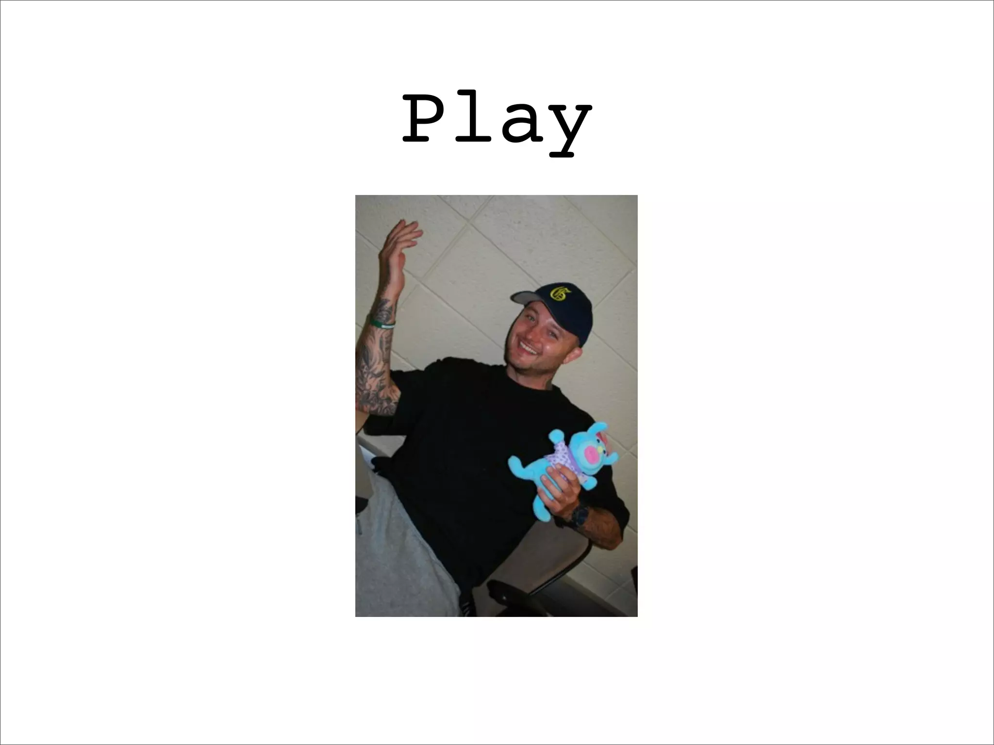 Play
 