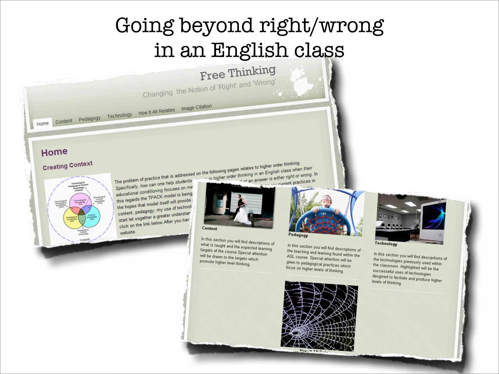 Going beyond right/wrong
   in an English class




                     !




                           !
 